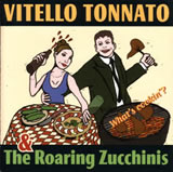 Vitello Tonnato and the Roaring Zucchinis "What's cooking?"